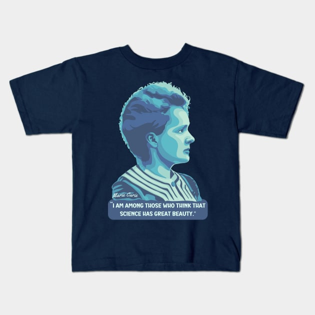 Marie Curie Portrait and Quote Kids T-Shirt by Slightly Unhinged